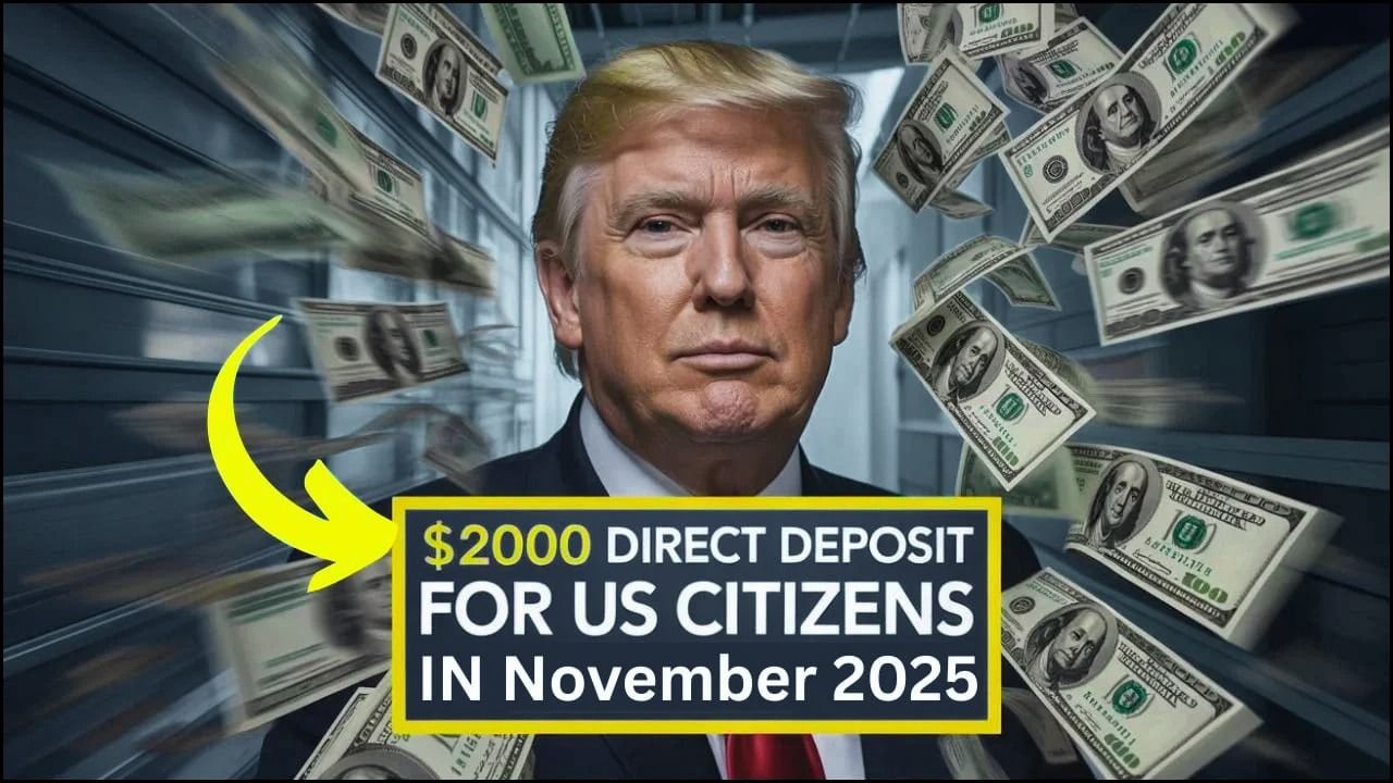 $2,000 Direct Deposit November 2025: Newest Updates, Eligibility Clues & What Americans Should Expect